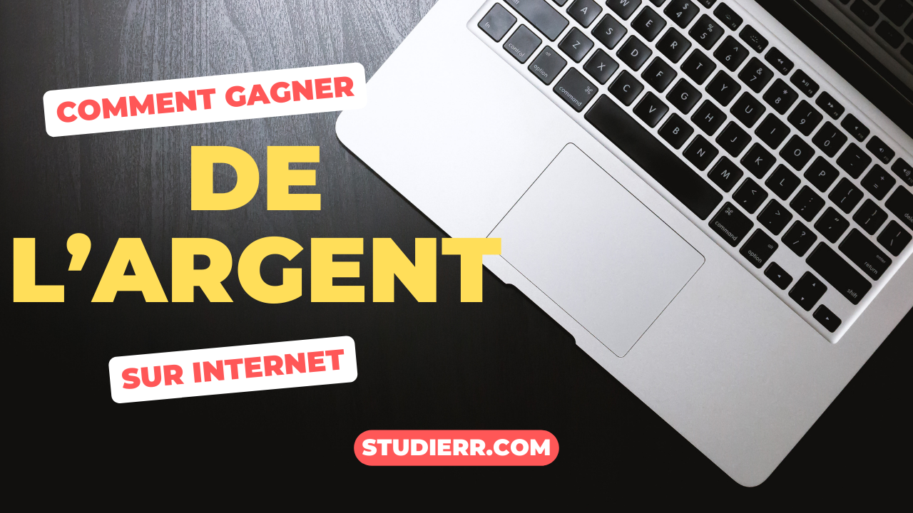 Comment gagner de l'argent sur Internet ?